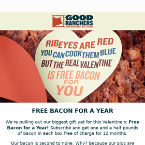 Be Our Valentine - Get Free Bacon For A Year 🥓