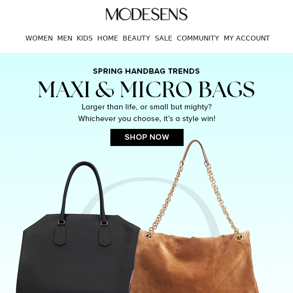 Micro or Maxi: Spring handbags