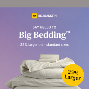 Regular vs. Big Bedding™