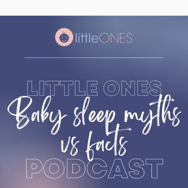 🎙️ New Podcast Episode:  Baby Sleep Myths vs. Factsd