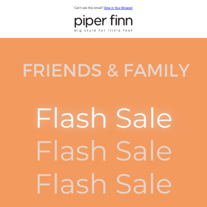 Friends & Family FLASH Sale 👪