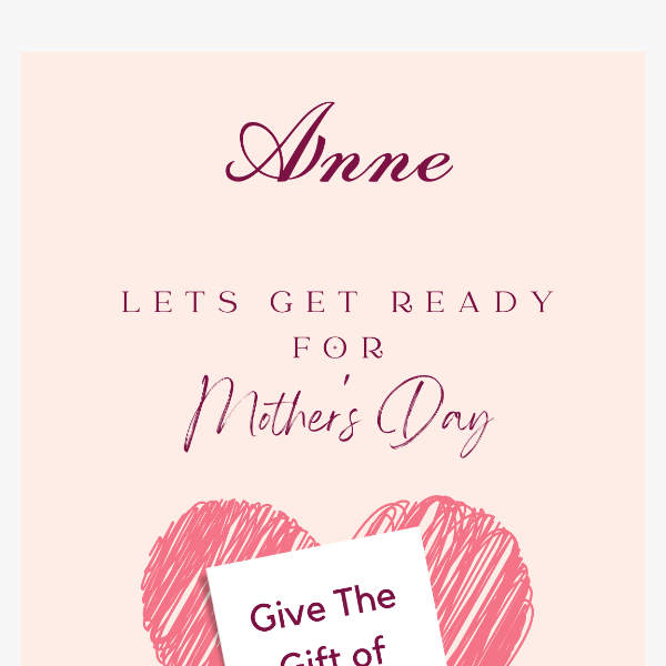 Get Ready For Mother's Day