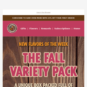 Get the Fall Variety Pack 15% Off Today!