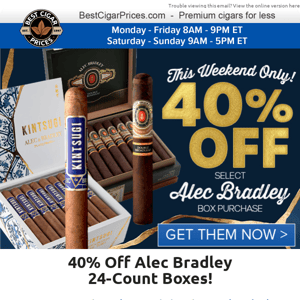 😎 40% Off Alec Bradley 24-Count Boxes 😎