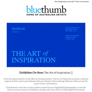 Exhibition on now! The Art of Inspiration 🎨