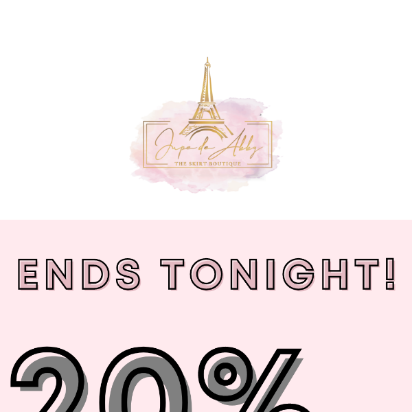 20% OFF Ends Tonight!