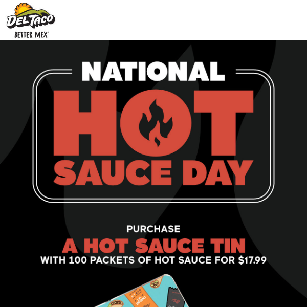 Celebrate National Hot Sauce Day the Del way! 🔥