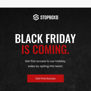 Want first access to our Black Friday deals?