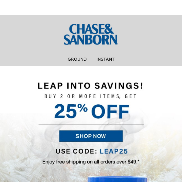 Leap into savings! Buy 2 or more and save 25%