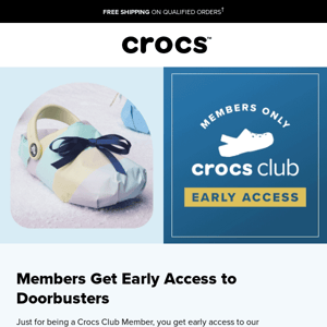 Just for You! Get early access to doorbusters now!