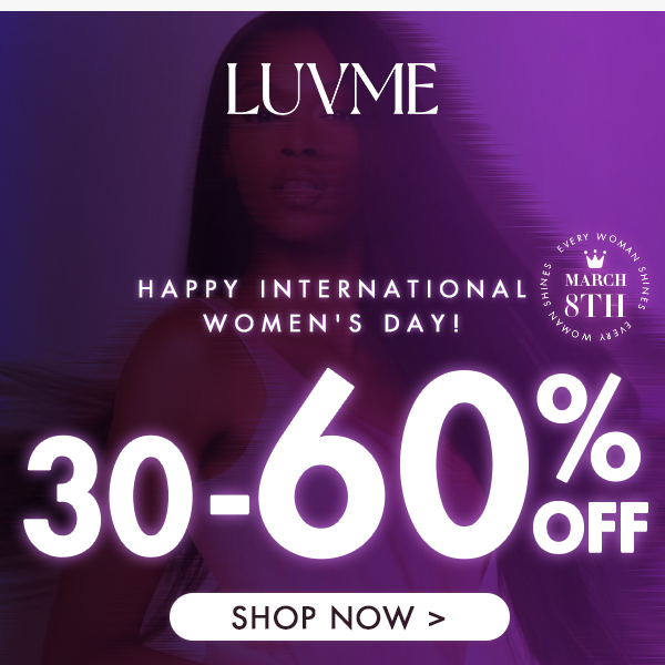 💌 Love, Respect, and Up to 60% Off - Happy Women's Day! ❤️