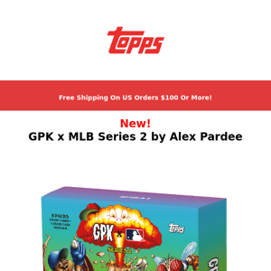IT'S HERE | GPK x MLB Series 2 by Alex Pardee!