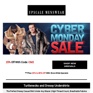 Cyber Monday Early Access | Beat the Rush With Our Biggest Sale of the Year On Luxury Apparel Doorbusters