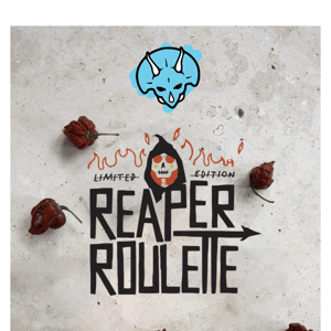 Introducing The Reaper Roulette 🔥🌶️