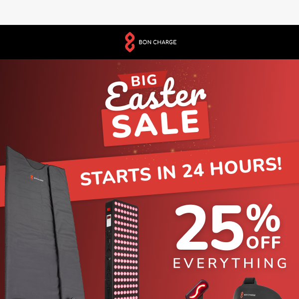 25% off Easter Sale Starts in 24 Hours