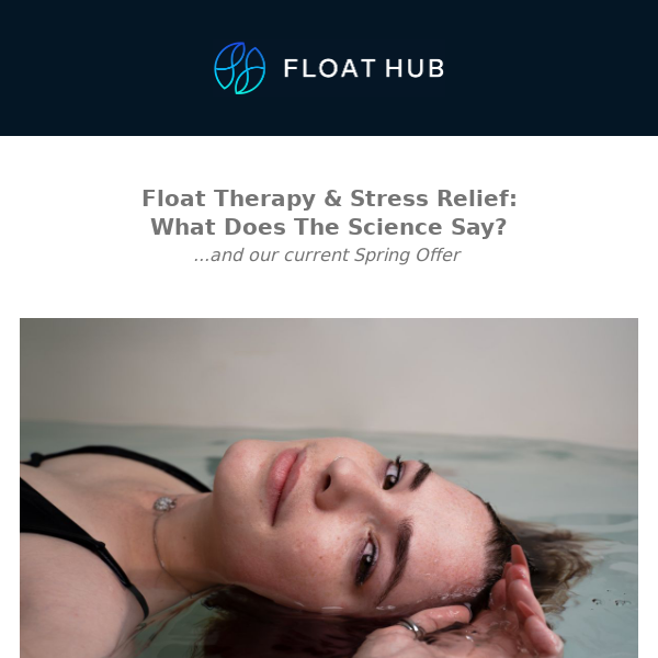 Float Therapy: The Science Everyone Should Know (Spring Offer 💙)