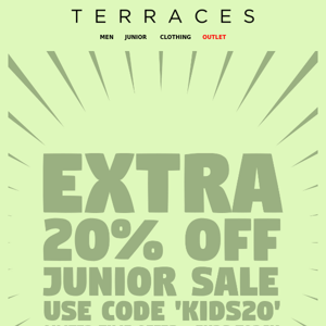 EXTRA 20% OFF JUNIOR SALE PRICES | ENDS TODAY