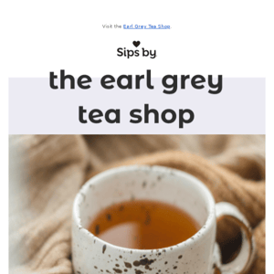 Earl Grey Tea Shop 🖤