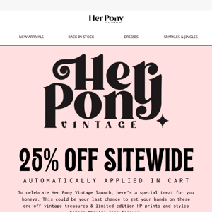 Her Pony Vintage Launch Sale 🚀🚀🚀25% OFF SITEWIDE