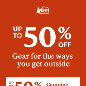 Save Up to 50% on Gear for However You Get Outside