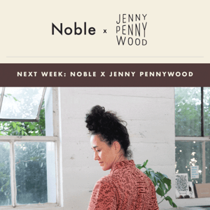 Next Week! Noble x Jenny Pennywood