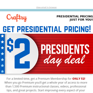 🌟 $2 PRESIDENTS DAY DEAL! Get Premium Membership at one of our BEST PRICES EVER! 🌟