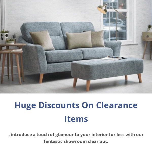 Extra Discounts In Our Sofa Clearance!