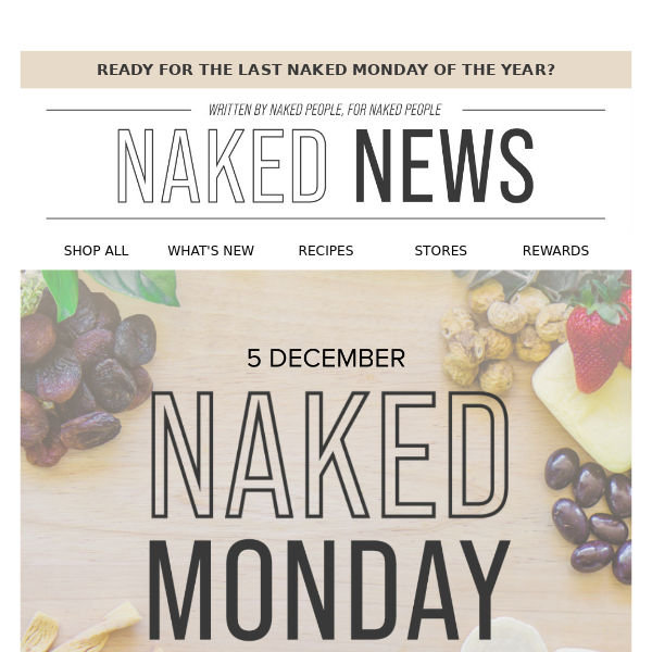 Ready for the last NAKED MONDAY of the year? 🛒✨