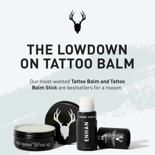 Get the most out of your Tattoo Balm.