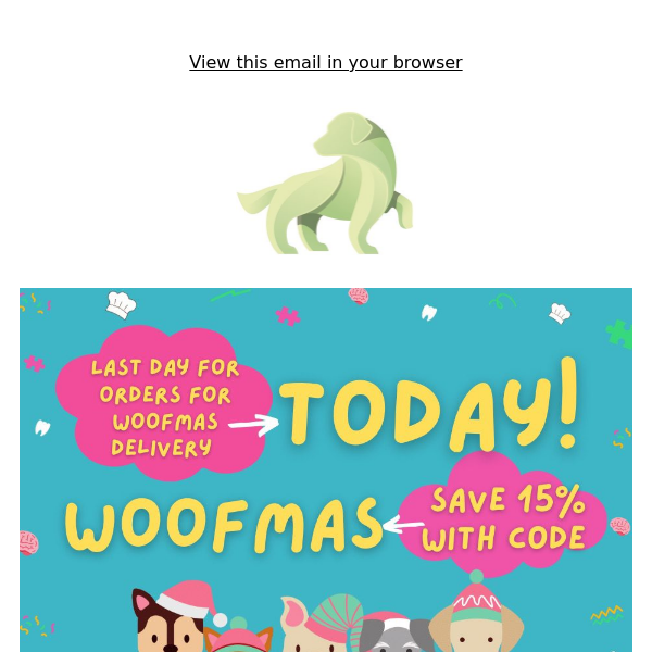 🌟 15% OFF 🌟 Last Day For Woofmas Orders! 🚚