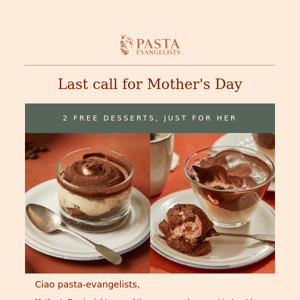 Last call for Mother’s Day, Pasta Evangelists