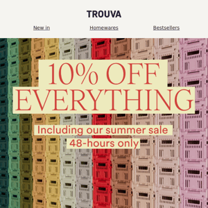 10% off EVERYTHING* 🥳