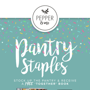 Stock up the Pantry & receive a FREE 'Together' book