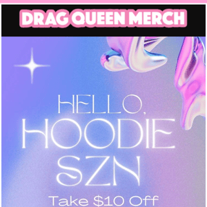Curl Up In Comfort - $10 Off All Hoodies & Canada's Drag Race's Scarlett Bobo