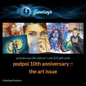 activate with new podpoi art & win $25 flowtoys gift cards 🌟