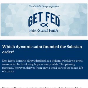 Which dynamic saint founded the Salesian order?