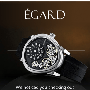 Hey Egard Watches, did you see something you liked?
