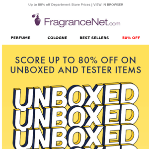 80% Off Unboxed Fragrances - Amazing Savings