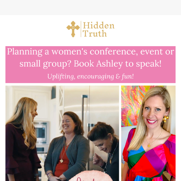 💓 Want Ashley to Speak at Your Women’s Group?