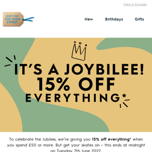 Want 15% off everything?*