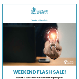 Weekend Flash Sale: £21 Courses!