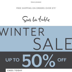 Final hours: Winter Sale up to 50% off.