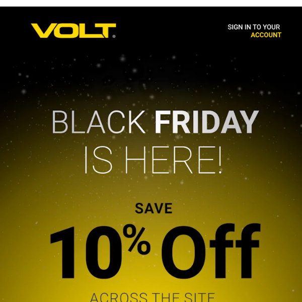 Black Friday is Here! Save 10% Across the Site!