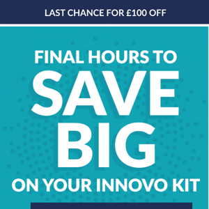 FINAL HOURS⏰ FOR £100 OFF HURRY!