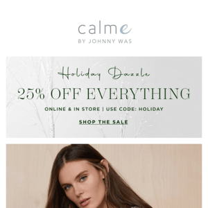 Enjoy 25% Off the Calme Collection