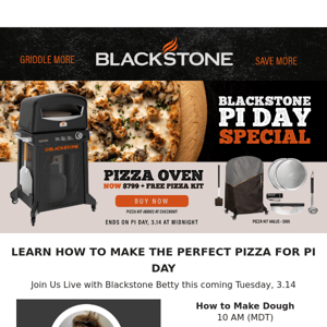 Pi Day Special + Pizza Party with Blackstone Betty