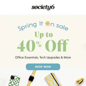 Need a *fresh* start? 🌼 Save up to 40% Off!