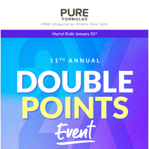 Limited-time only: 2X points for every dollar spent!