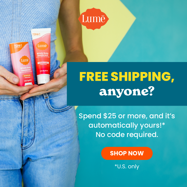 Hey, Lume! You’ve unlocked FREE shipping 📦