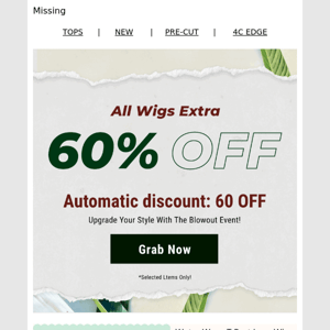 ATTN! Extra 60% OFF for Each Wig